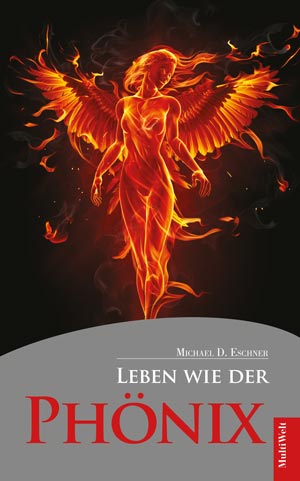 Cover: Leben wie der Phönix