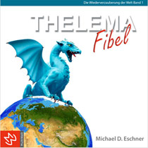 Thelema Fibel - das Lernbuch für Thelema